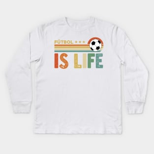 Futbol Is Life Kids Long Sleeve T-Shirt